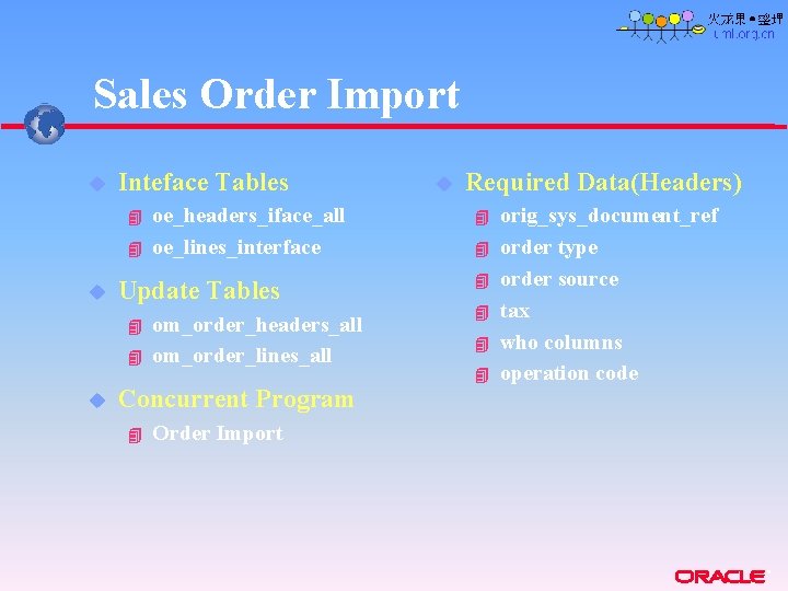 Sales Order Import u Inteface Tables 4 4 u Update Tables 4 4 u Sales Order Import u Inteface Tables 4 4 u Update Tables 4 4 u