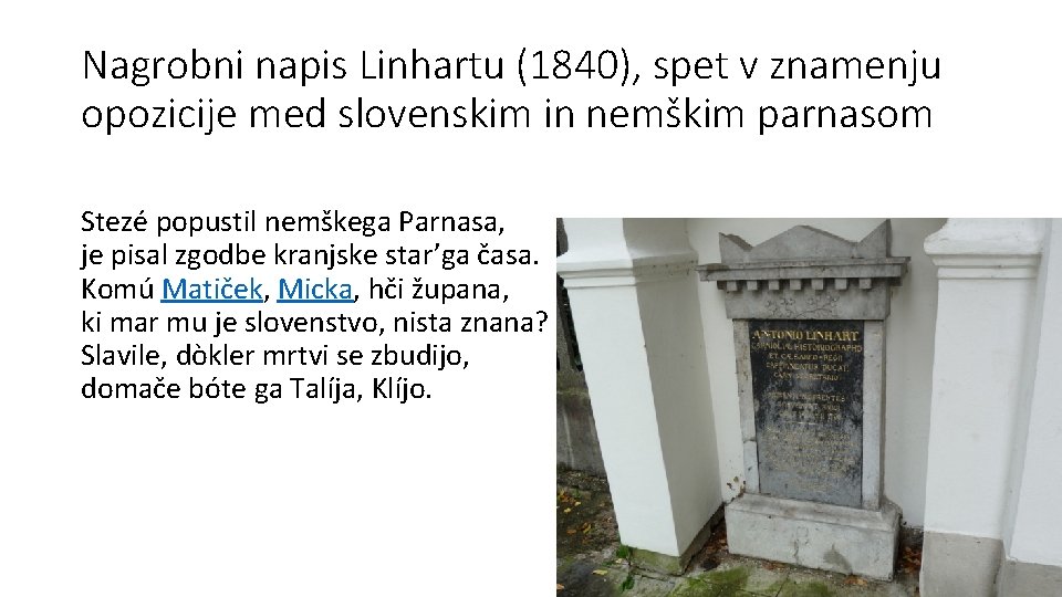 Nagrobni napis Linhartu (1840), spet v znamenju opozicije med slovenskim in nemškim parnasom Stezé