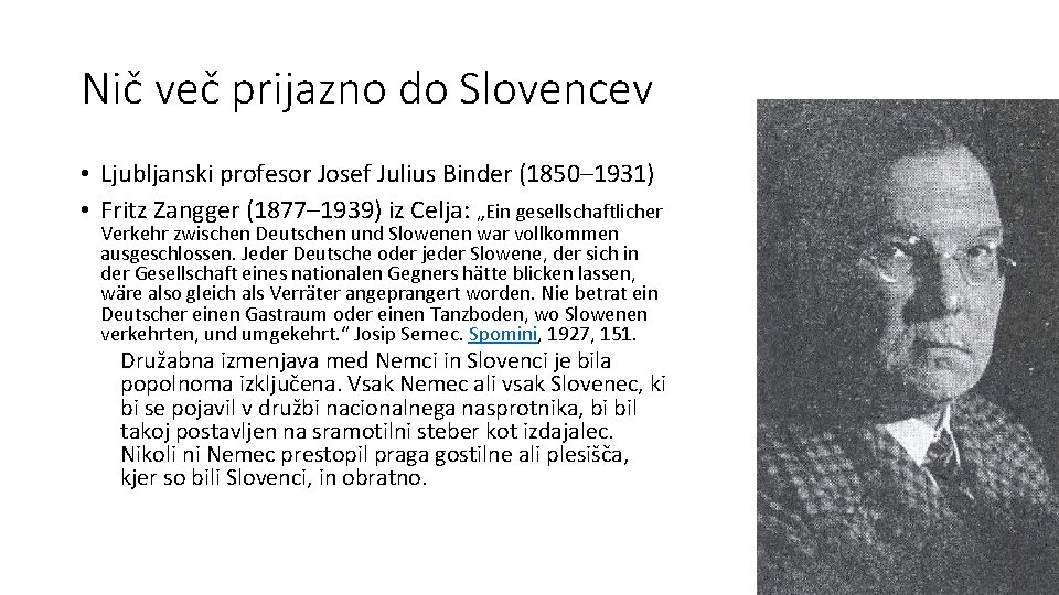 Nič več prijazno do Slovencev • Ljubljanski profesor Josef Julius Binder (1850– 1931) •