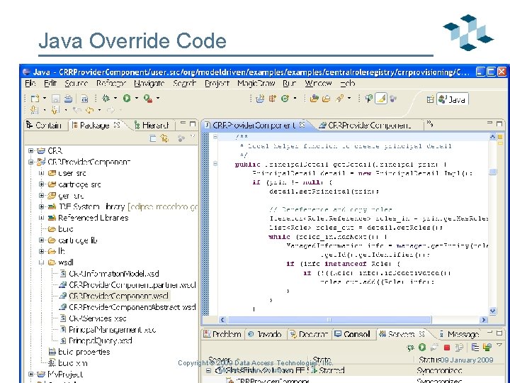 Java Override Copyright © 2009 Data Access Technologies, Inc. Model Driven Solutions 09 January
