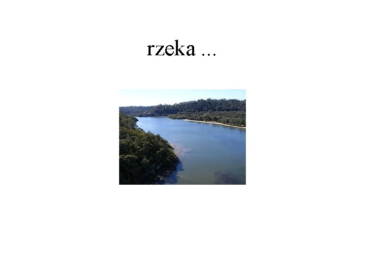 rzeka. . . 