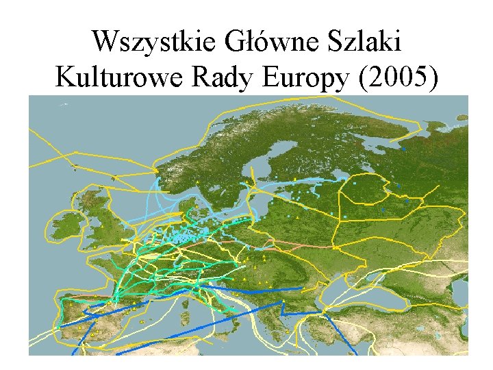 Wszystkie Główne Szlaki Kulturowe Rady Europy (2005) 