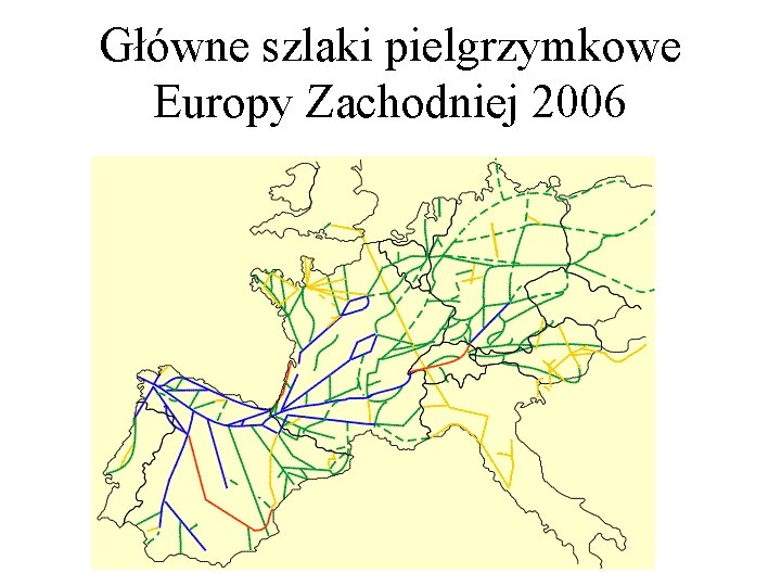 Główne szlaki pielgrzymkowe Europy Zachodniej 2006 