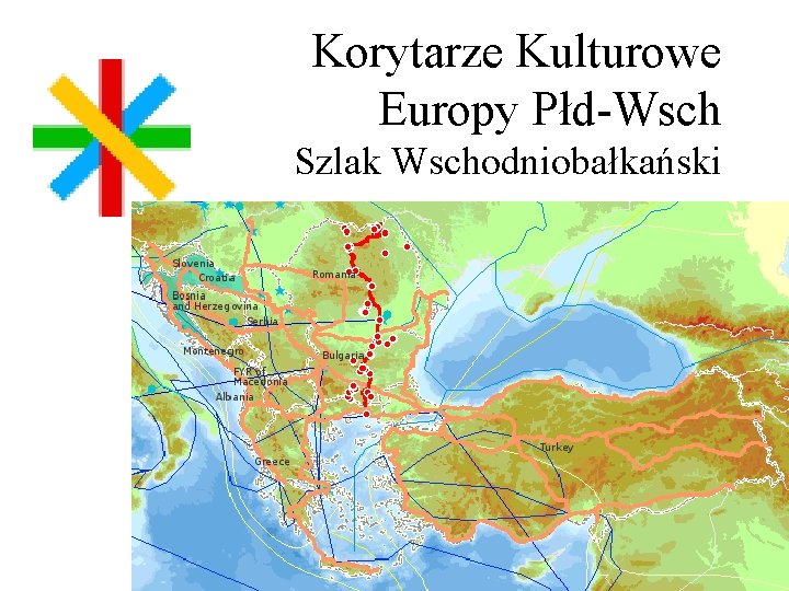 Korytarze Kulturowe Europy Płd-Wsch Szlak Wschodniobałkański 