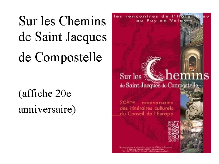 Sur les Chemins de Saint Jacques de Compostelle (affiche 20 e anniversaire) 