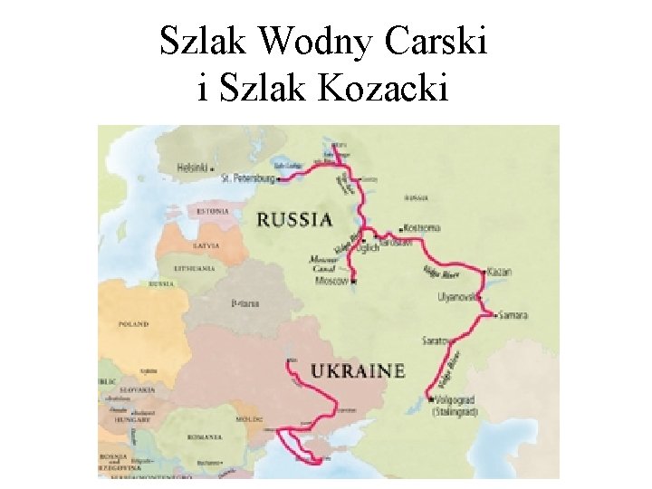 Szlak Wodny Carski i Szlak Kozacki 