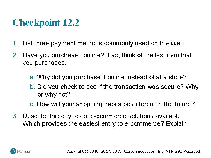 Checkpoint 12. 2 1. List three payment methods commonly used on the Web. 2.