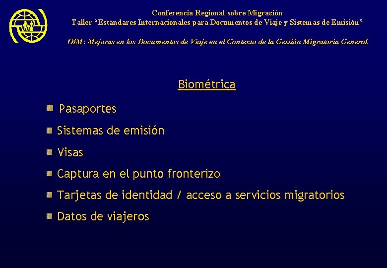Conferencia Regional sobre Migración Taller “Estándares Internacionales para Documentos de Viaje y Sistemas de