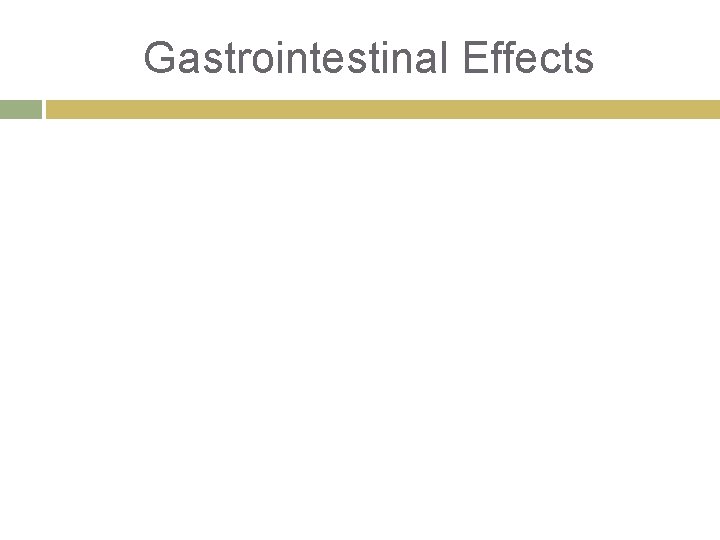 Gastrointestinal Effects 