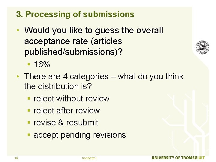 3. Processing of submissions • Would you like to guess the overall acceptance rate