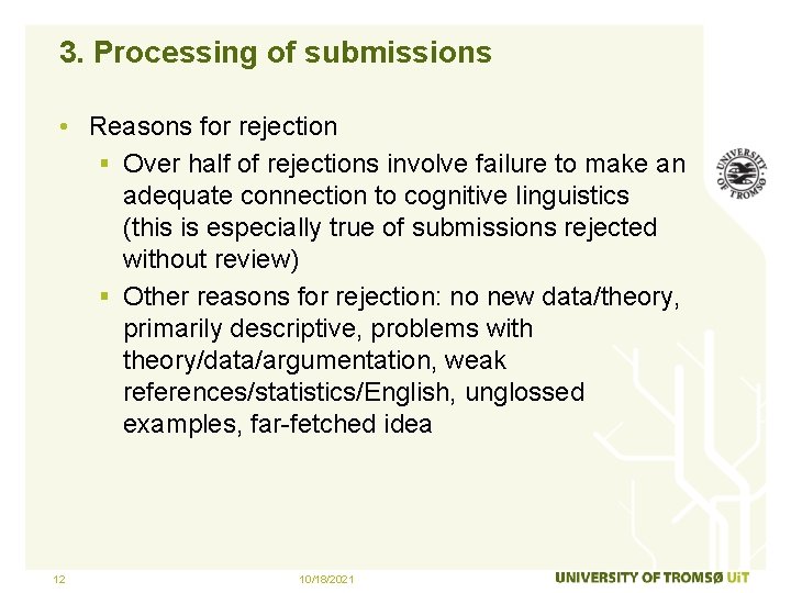 3. Processing of submissions • Reasons for rejection § Over half of rejections involve