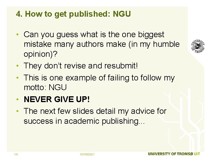 4. How to get published: NGU • Can you guess what is the one