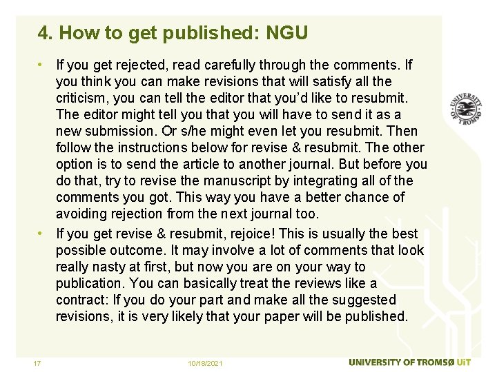 4. How to get published: NGU • If you get rejected, read carefully through