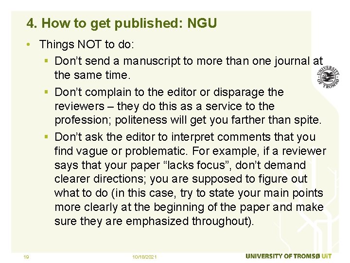 4. How to get published: NGU • Things NOT to do: § Don’t send