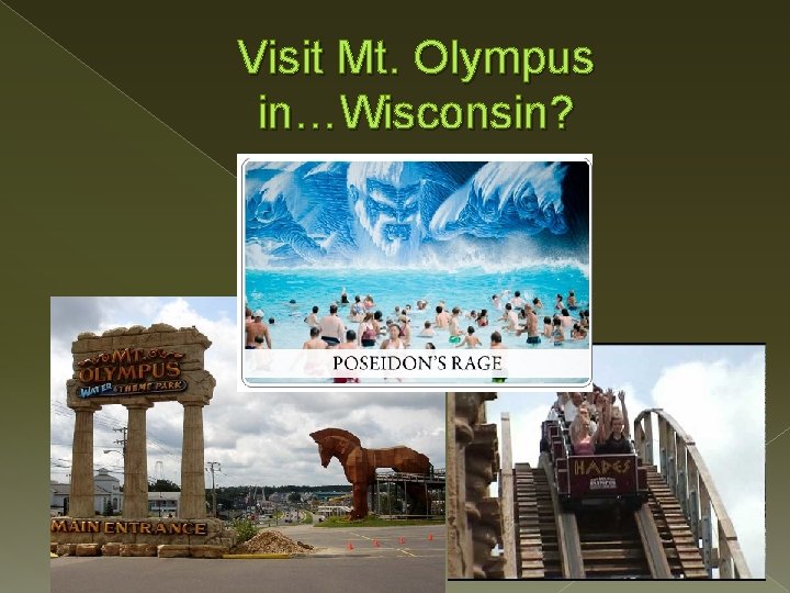 Visit Mt. Olympus in…Wisconsin? 