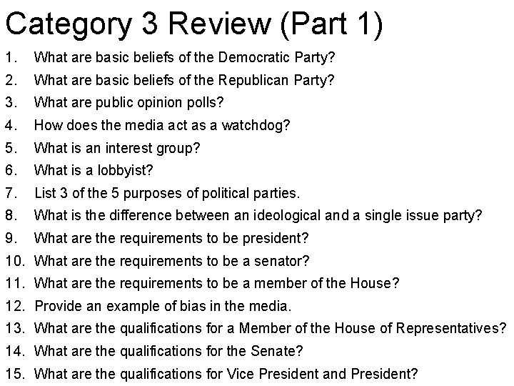 Category 3 Review (Part 1) 1. What are basic beliefs of the Democratic Party?