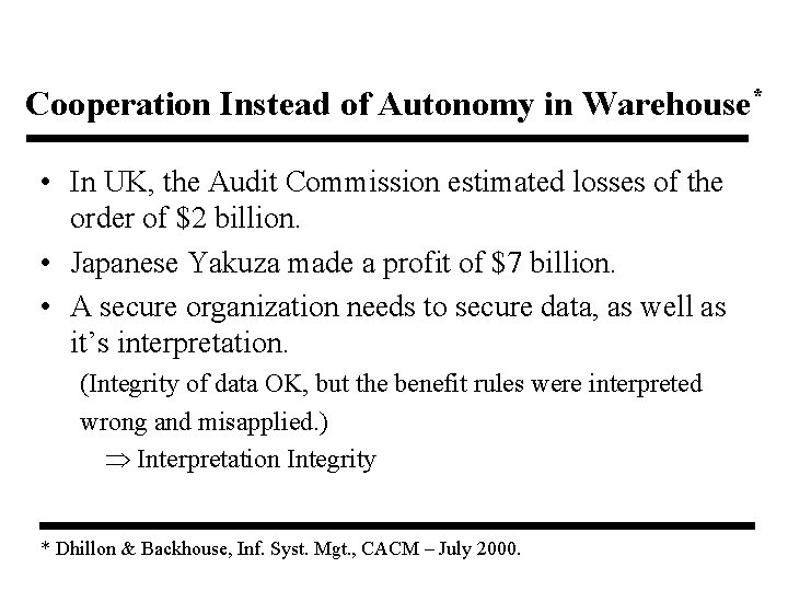 Cooperation Instead of Autonomy in Warehouse* • In UK, the Audit Commission estimated losses