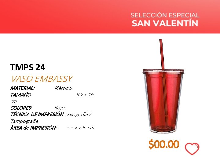 TMPS 24 VASO EMBASSY MATERIAL: Plástico TAMAÑO: 9. 2 x 16 cm COLORES: Rojo