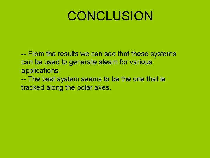 CONCLUSION -- From the results we can see that these systems can be used