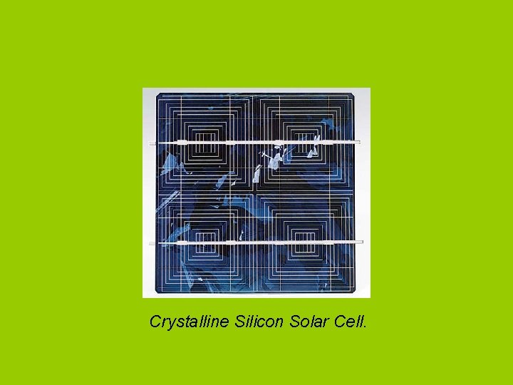Crystalline Silicon Solar Cell. 