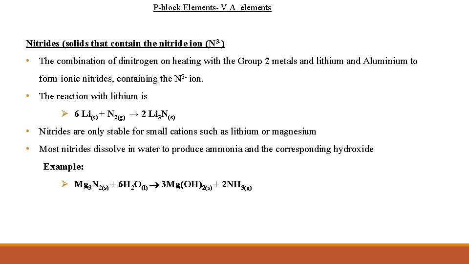 P-block Elements- V A elements Nitrides (solids that contain the nitride ion (N 3