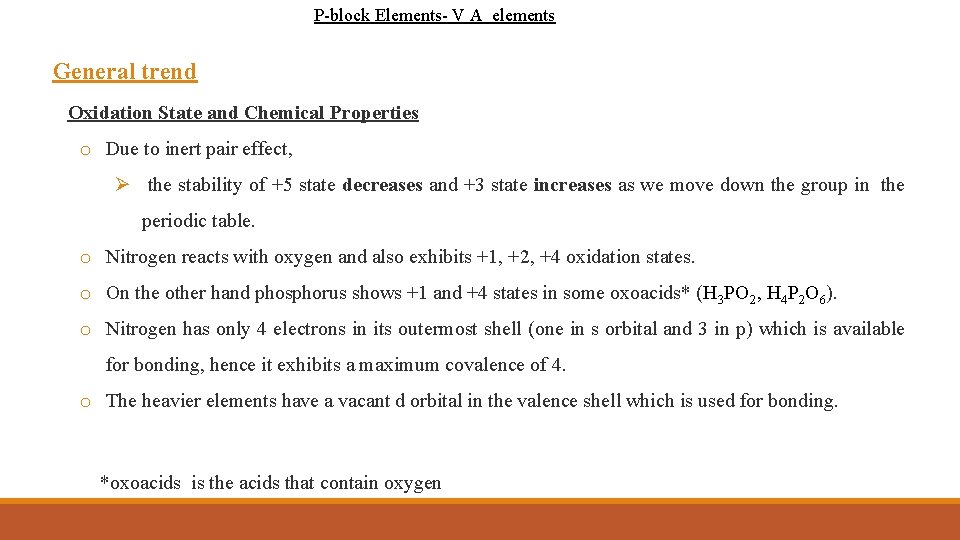 P-block Elements- V A elements General trend Oxidation State and Chemical Properties o Due