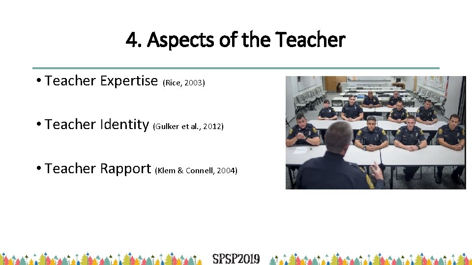 4. Aspects of the Teacher • Teacher Expertise (Rice, 2003) • Teacher Identity (Gulker