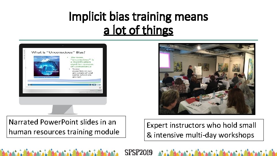 Implicit bias training means a lot of things Narrated Power. Point slides in an