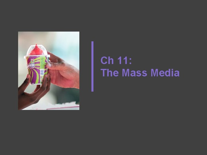 Ch 11: The Mass Media 