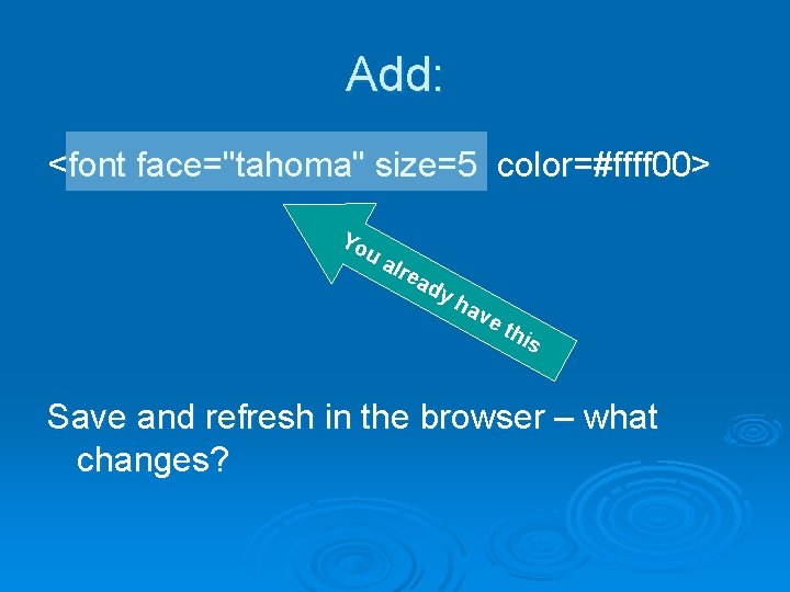 Add: <font face="tahoma" size=5 color=#ffff 00> Yo ua lre ad yh av et his Add: <font face="tahoma" size=5 color=#ffff 00> Yo ua lre ad yh av et his