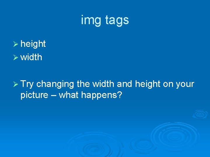 img tags Ø height Ø width Ø Try changing the width and height on img tags Ø height Ø width Ø Try changing the width and height on