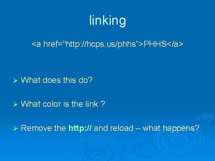 linking <a href="http: //hcps. us/phhs”>PHHS</a> Ø What does this do? Ø What color is linking <a href="http: //hcps. us/phhs”>PHHS</a> Ø What does this do? Ø What color is