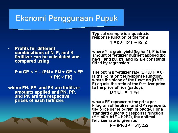 Ekonomi Penggunaan Pupuk Typical example is a quadratic response function of the form Y