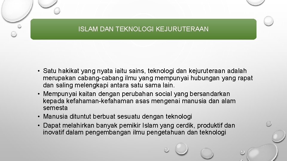 ISLAM DAN TEKNOLOGI KEJURUTERAAN • Satu hakikat yang nyata iaitu sains, teknologi dan kejuruteraan ISLAM DAN TEKNOLOGI KEJURUTERAAN • Satu hakikat yang nyata iaitu sains, teknologi dan kejuruteraan