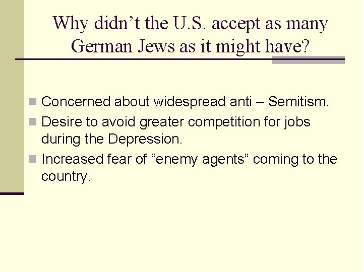 Why didn’t the U. S. accept as many German Jews as it might have?