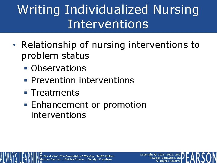 Writing Individualized Nursing Interventions • Relationship of nursing interventions to problem status § §