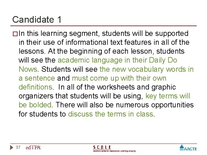 Candidate 1 � In this learning segment, students will be supported in their use Candidate 1 � In this learning segment, students will be supported in their use