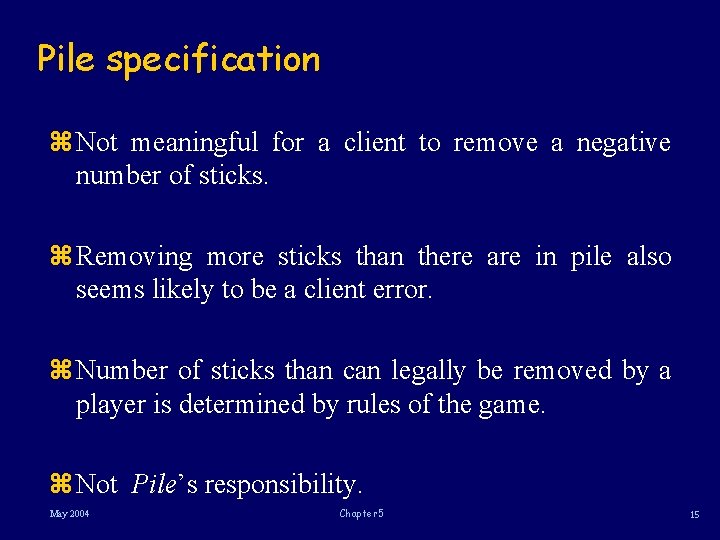 Pile specification z Not meaningful for a client to remove a negative number of