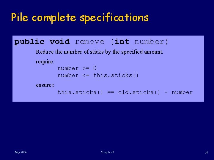 Pile complete specifications public void remove (int number) Reduce the number of sticks by