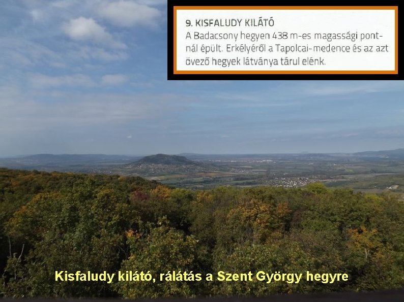 Kisfaludy kilátó, rálátás a Szent György hegyre 