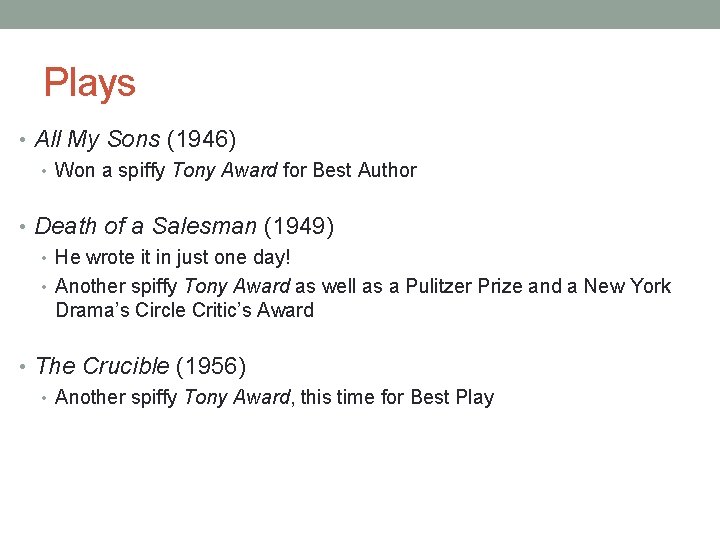 Plays • All My Sons (1946) • Won a spiffy Tony Award for Best