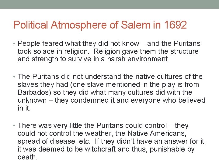 Political Atmosphere of Salem in 1692 • People feared what they did not know