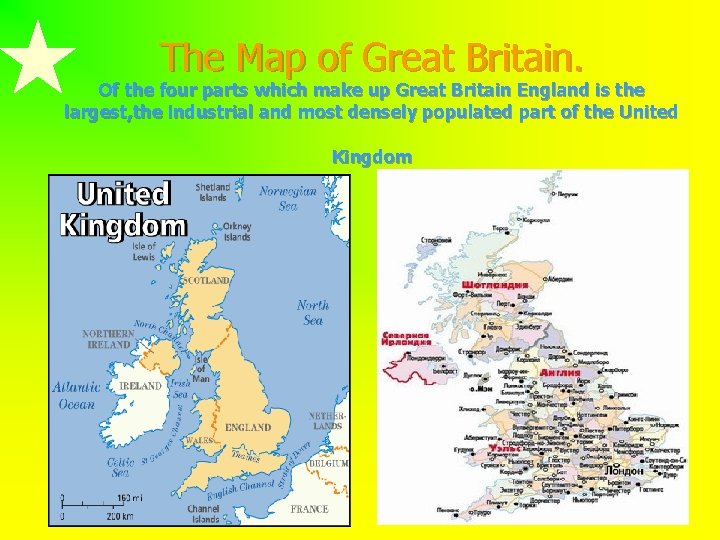 The Map of Great Britain. Of the four parts which make up Great Britain