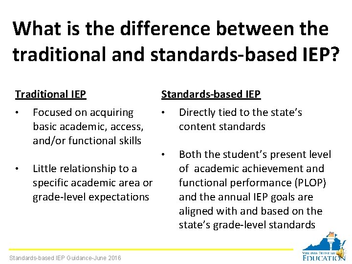 What is the difference between the traditional and standards-based IEP? Traditional IEP • •
