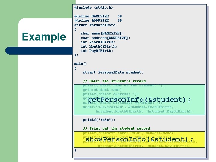 #include <stdio. h> Example #define NAMESIZE 50 #define ADDRSIZE 80 struct Personal. Data {