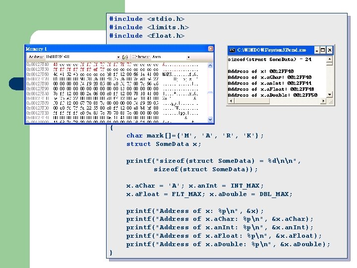 #include <stdio. h> #include <limits. h> #include <float. h> struct Some. Data { char