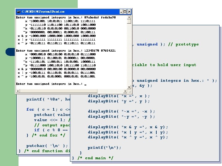 // main. c #include <stdio. h> Example (II) void display. Bits( char*, unsigned );