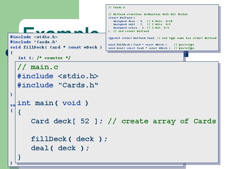 // Cards. h Example #include <stdio. h> #include "Cards. h" void fill. Deck( Card