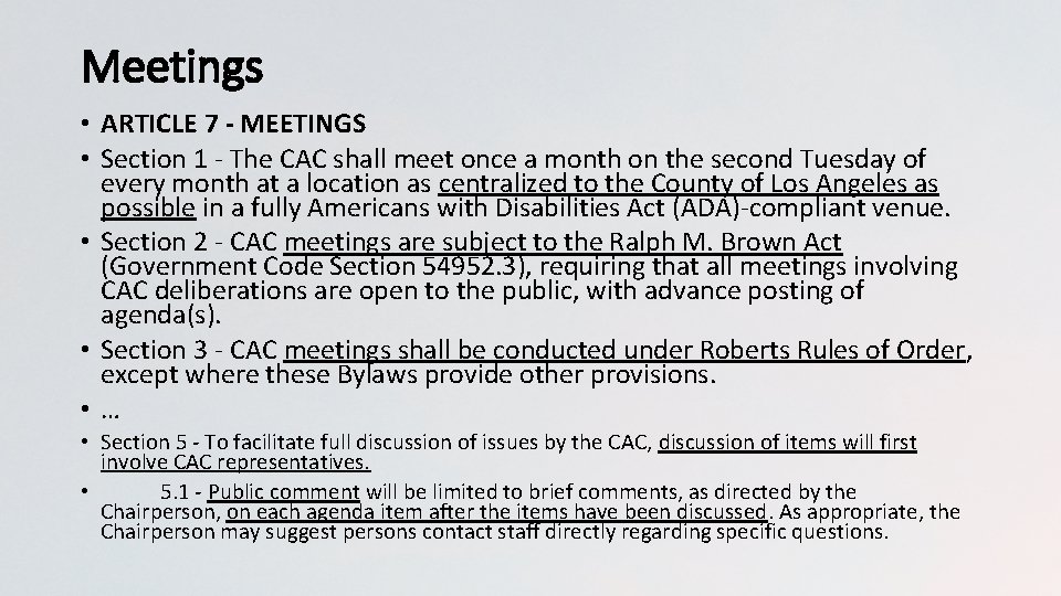 Meetings • ARTICLE 7 - MEETINGS • Section 1 - The CAC shall meet