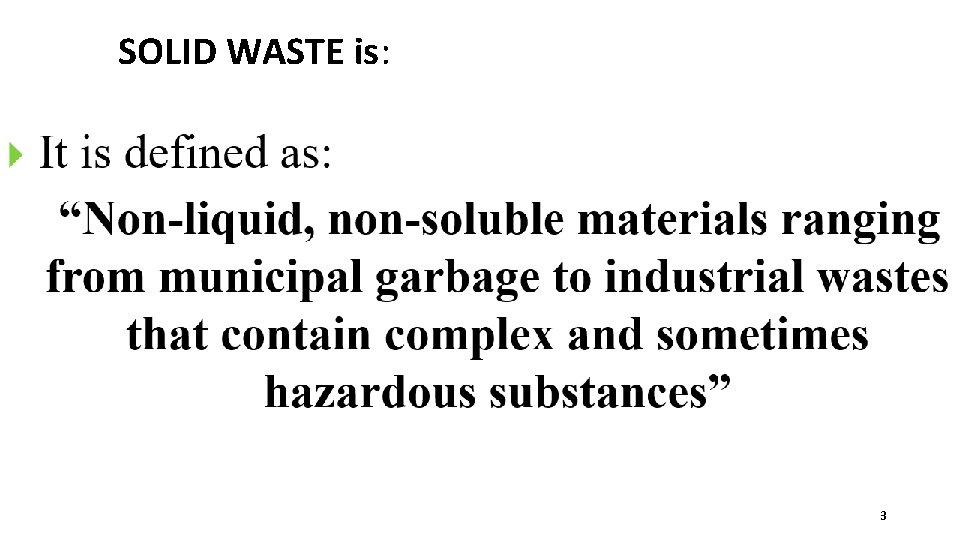 SOLID WASTE is: 3 